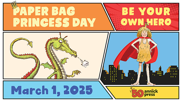 Paper Bag Princess Day: Be YOur Own Hero